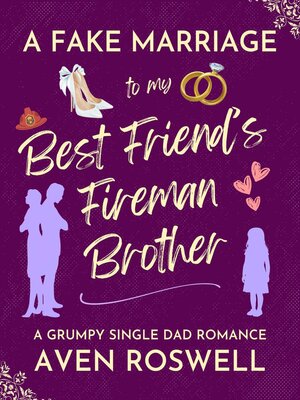 cover image of A Fake Marriage to My Best Friend's Fireman Brother